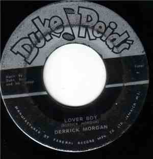 Derrick Morgan - Lover Boy / Oh My!