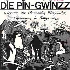 Die Pin-Gwinzz - Hymne Der Fundacion Patagonista