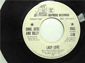 Dino, Desi & Billy - Lady Love/A Certain Sound