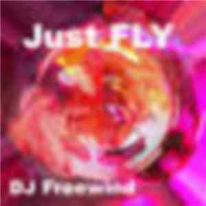 DJ FreeWind - Just Fly