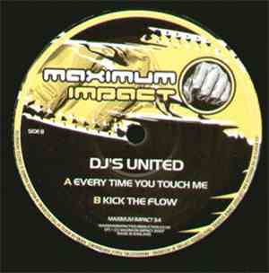DJ's United - Everytime You Touch Me / Kick The Flow