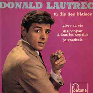 Donald Lautrec - Tu Dis Des Bétises