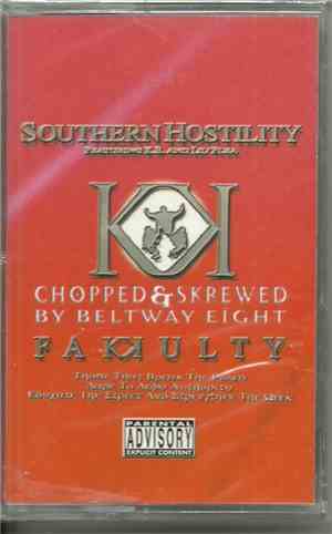 Fakkulty - Southern Hostility Chopped & Skrewed