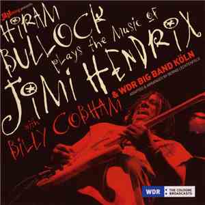Hiram Bullock With Billy Cobham & WDR Big Band Köln - Plays The Music Of Ji ...