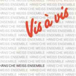 Häns'che Weiss Ensemble - Vis À Vis