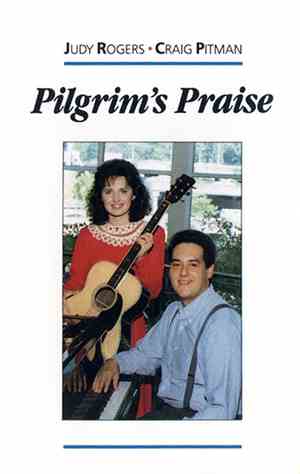 Judy Rogers  • Craig Pitman - Pilgrim’s Praise