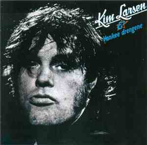 Kim Larsen - Kim Larsen & Yankee Drengene