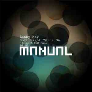 Lanny May - Soft Light Turns On