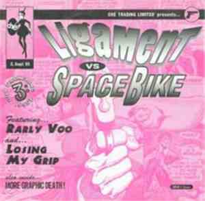 Ligament Vs Space Bike - Rarly Voo / Losing My Grip