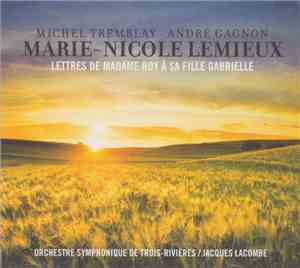 Marie-Nicole Lemieux, Michel Tremblay, André Gagnon, Orchestre Symphonique  ...