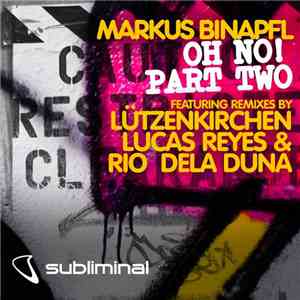 Markus Binapfl Aka Big World - Oh No! (Part Two)