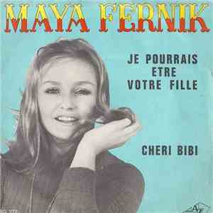 Maya Fernik - Je Pourrais Etre Votre Fille / Cheri Bibi