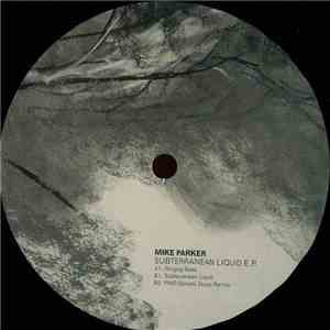 Mike Parker - Subterranean Liquid E.P.