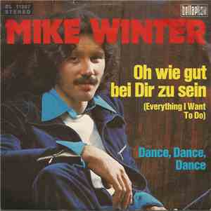 Mike Winter - Oh Wie Gut Bei Dir Zu Sein (Everything I Want To Do)