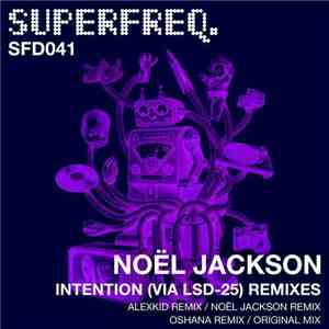 Noël Jackson - Intention (Via Lsd-25) Remixes