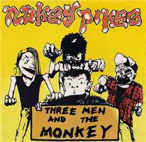Nukey Pikes - Three Men And The Monkey