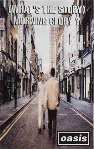 Oasis  - (What's The Story) Morning Glory?