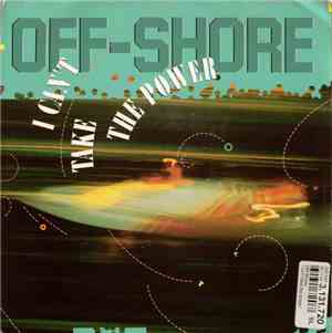 Off-Shore - I Can't Take The Power