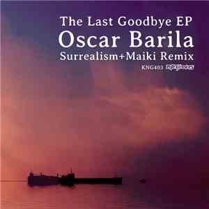 Oscar Barila - Tha Last Goodbye EP