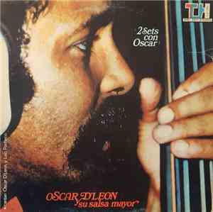 Oscar D'Leon Y Su Salsa Mayor Cantan Oscar D'Leon Y Leo Pacheco - 2 Sets Co ...