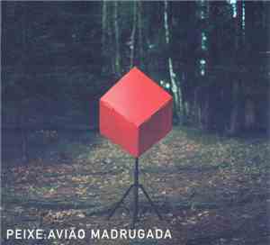 Peixe:Avião - Madrugada