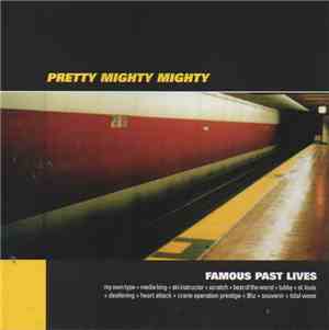 Pretty Mighty Mighty - Famous Past Lives