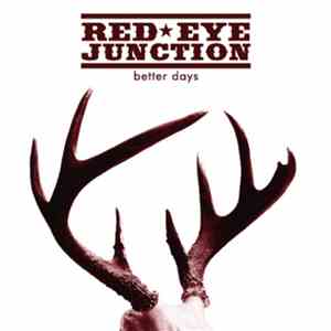 Red Eye Junction - Better Days