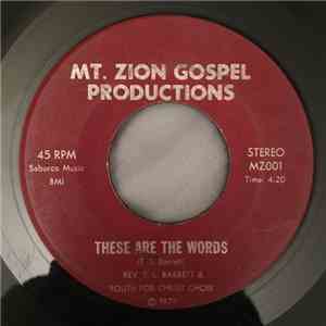 Rev. T.L. Barrett & The Youth For Christ Choir - These Are The Words / Wond ...