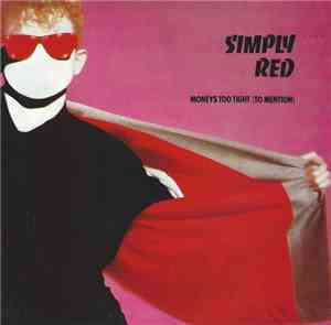 Simply Red - Money's Too Tight  (To Mention)