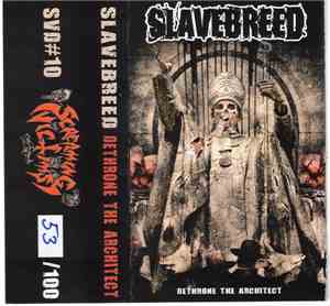 Slavebreed - Dethrone The Architect
