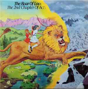 The 2nd Chapter Of Acts - The Roar Of Love