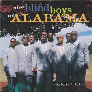 The Blind Boys Of Alabama - Holdin' On