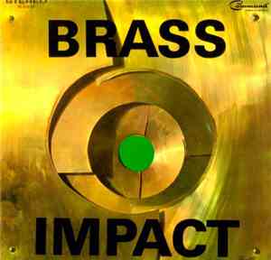 The Brass Choir Conducted By Warren Kime - Brass Impact