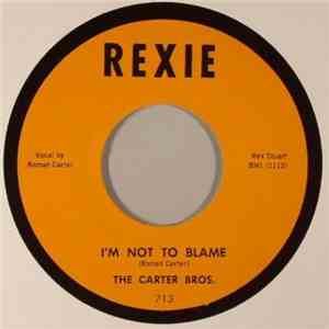 The Carter Brothers - I'm Not To Blame