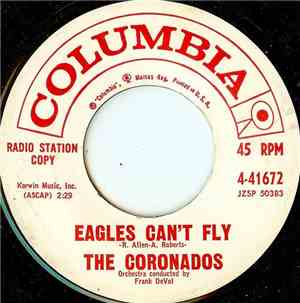 The Coronados  - Eagles Can't Fly