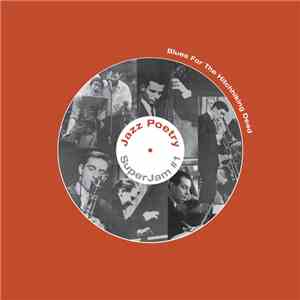 The Live New Departures Jazz Poetry Septet - Blues For The Hitchhiking Dead (Jazz Poetry Superjam #1)