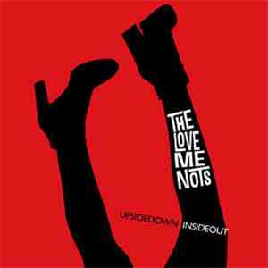The Love Me Nots - Upsidedown Insideout