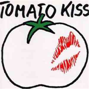 Tomato Kiss - Tomato Kiss