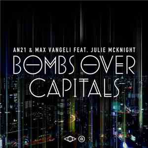 AN21 & Max Vangeli Feat. Julie McKnight - Bombs Over Capitals