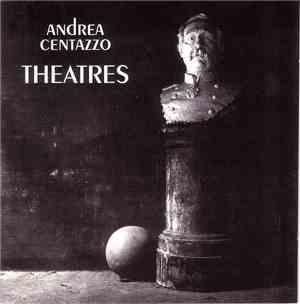 Andrea Centazzo - Theatres