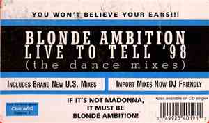 Blonde Ambition - Live To Tell '98 (The Dance Mixes)
