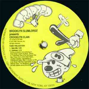 Brooklyn Slumlordz Presents Crooklyn Clan - Funky Relaxation / Put Your Han ...