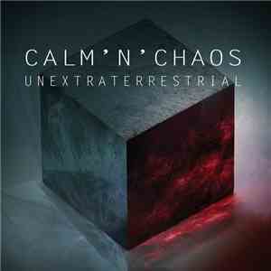 Calm'n'Chaos - Unextraterrestrial