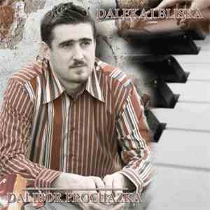 Dalibor Prochazka - Daleka I Bliska
