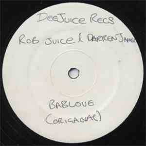 Darren James & Rob Juice - Baby Love / Even On Sunday