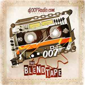 DJ 007  - The Blend Tape