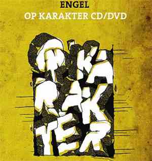 Engel  - Op Karakter CD/DVD