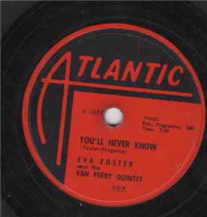 Eva Foster And The Van Perry Quintet - You'll Never Know / Waxin' For Maxie
