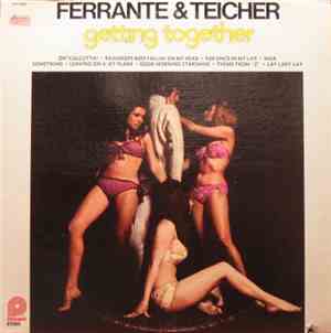 Ferrante & Teicher - Getting Together