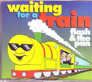 Flash & The Pan - Waiting For A Train